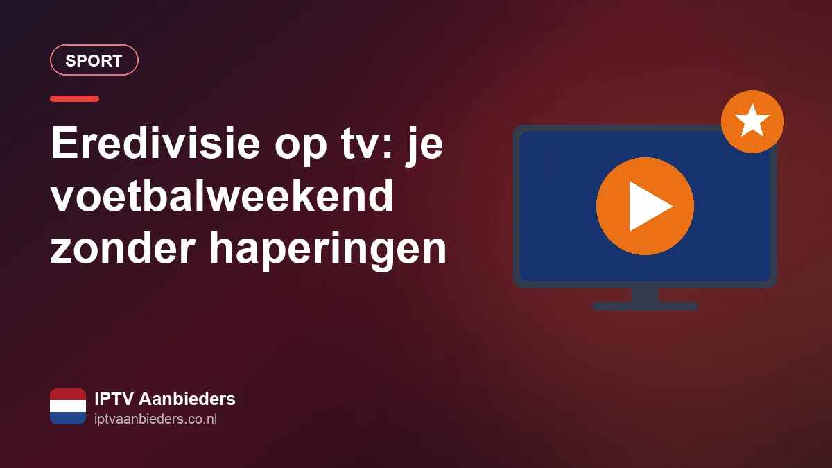 Eredivisie op tv kijken in de woonkamer