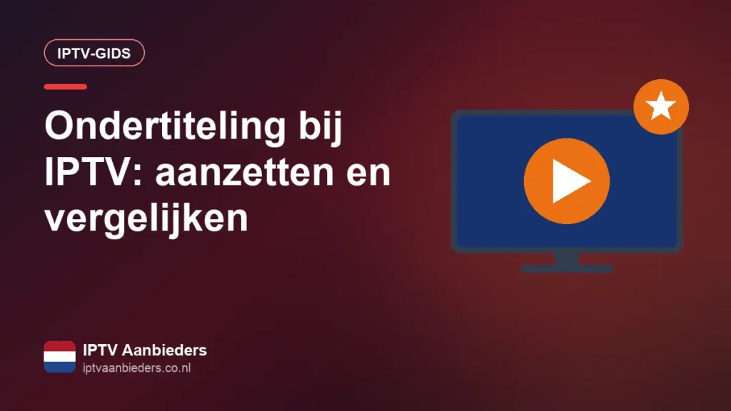 Ondertiteling instellen in een IPTV-app
