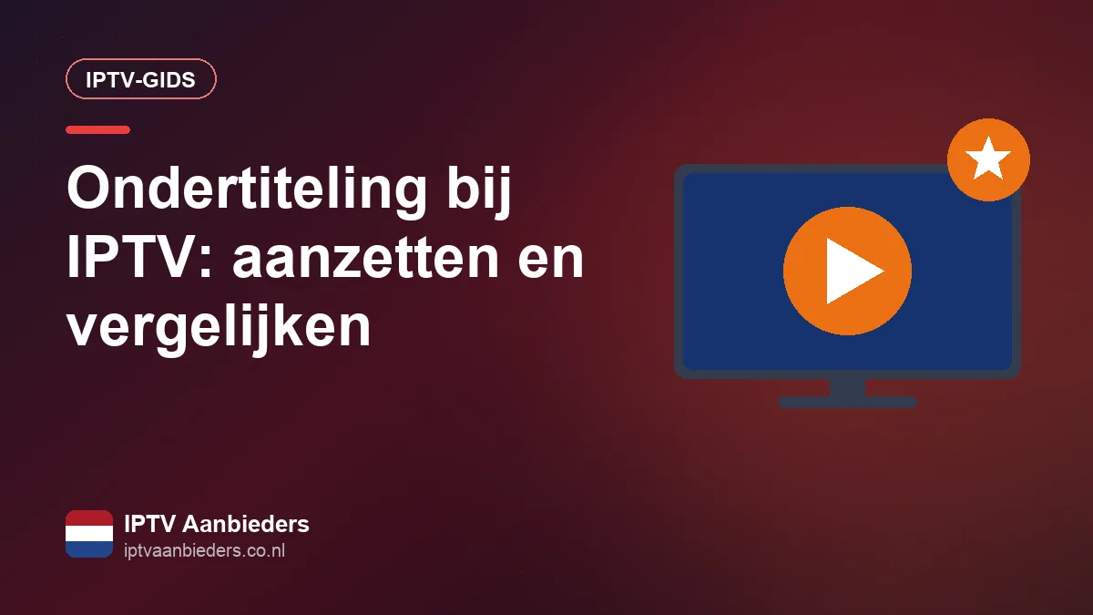 Ondertiteling instellen in een IPTV-app