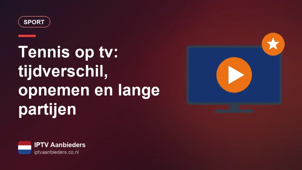 Tennis op tv: een lange avond voor het scherm